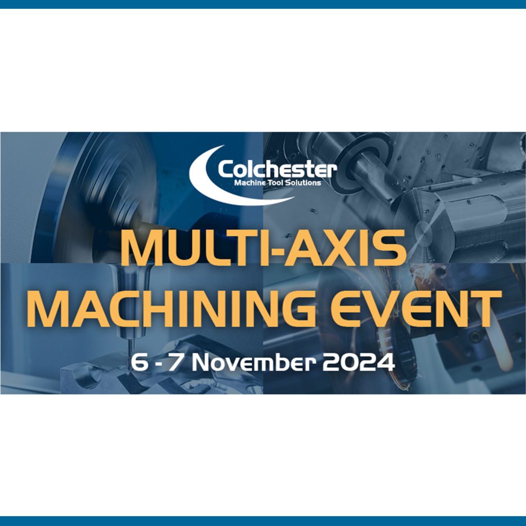 Colchester Multi-Axis Machining Event